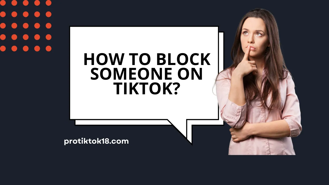 How to Block Someone on TikTok?